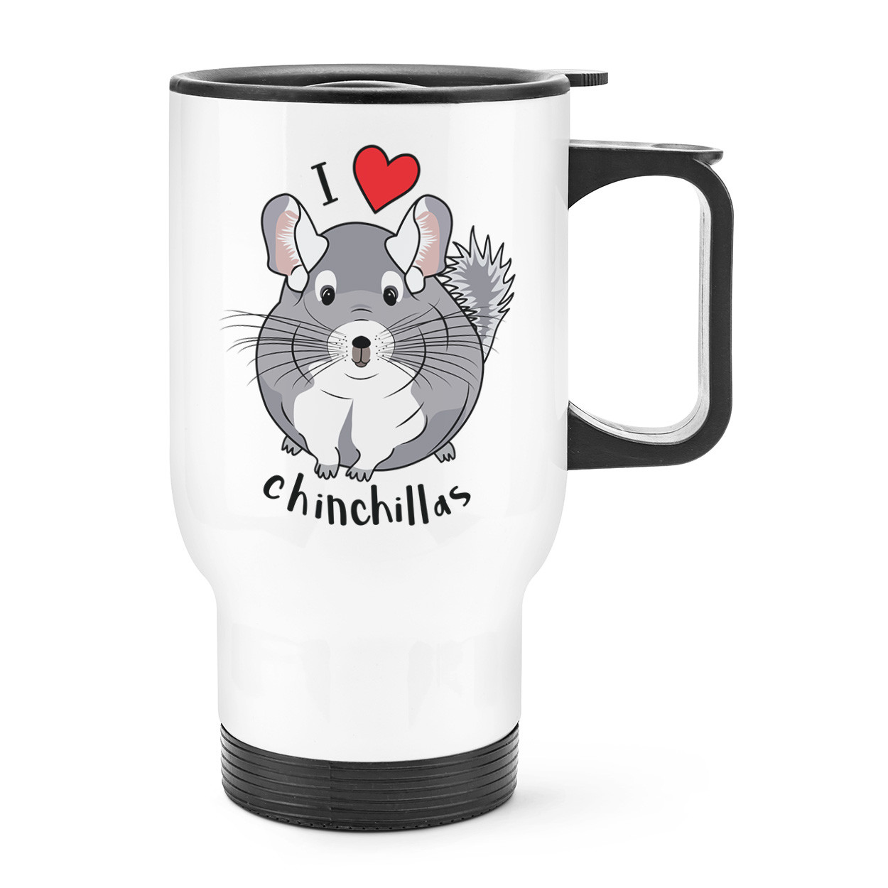 I Love Chinchillas Travel Mug Cup With Handle - Funny Thermal Flask