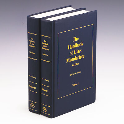 The Handbook of Glass Manufacture: A Book of Reference 3rd Ed by Fay Tooley