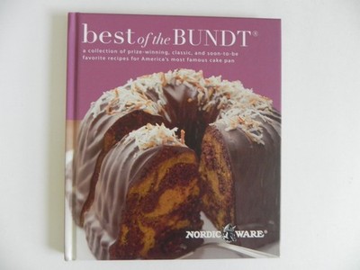 Best of Bundt - Nordic Ware Collection of Prize Winning & Classic Cake Recip...