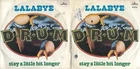 45 RPM Record Drum - Lalabye // Stay a Little Bit Longer
