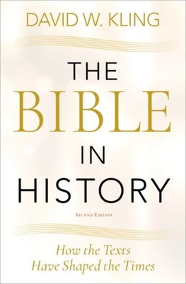 Die Bibel in der Geschichte von Kling David W. Professor Institut für Religionswissenschaft
