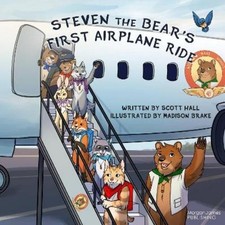 Scott Hall Steven the Bear's First Airplane Ride (Paperback) (UK IMPORT)