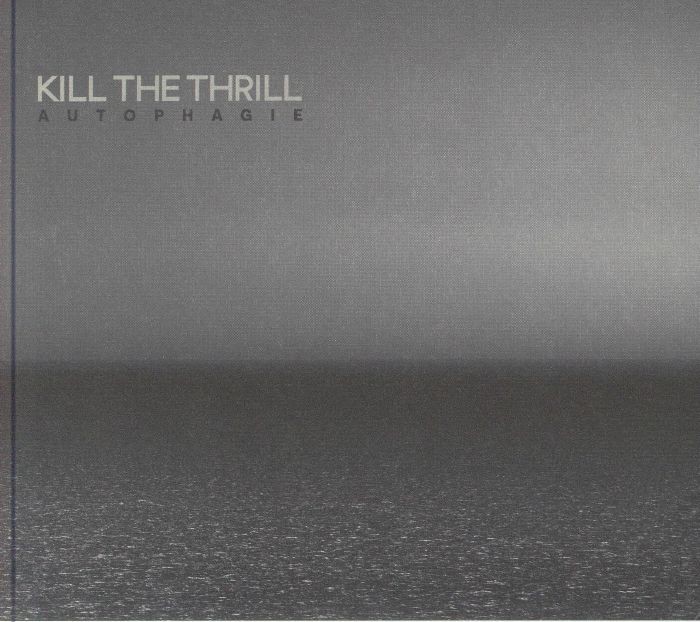 KILL THE THRILL - Autophagie - CD