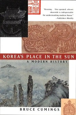 Korea's Place in the Sun. A Modern History