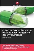 O Sector FarmacêUtico No Burkina Faso: Origens E Desenvolvimento Yabyiri Jacques