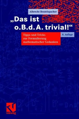 ''Das ist o. B. d. A. trivial!''