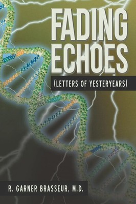 R. Garner Brasseur M. D. | Fading Echoes | Taschenbuch | Englisch (2013)