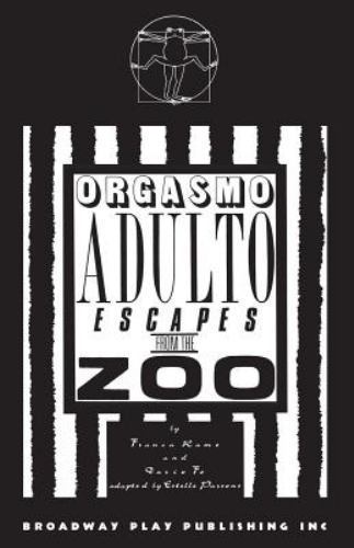 Orgasmo Adulto Escapes from the Zoo, Paperback by Rame, Franca; Fo, Dario, Br...