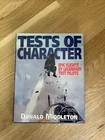 Tests of Character Epic Flights by Legendary Test Pilots by Donald Middleton.