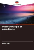 Arpit Sikri | Microchirurgie Et Parodontie | Taschenbuch | FranzöSisch (2024)
