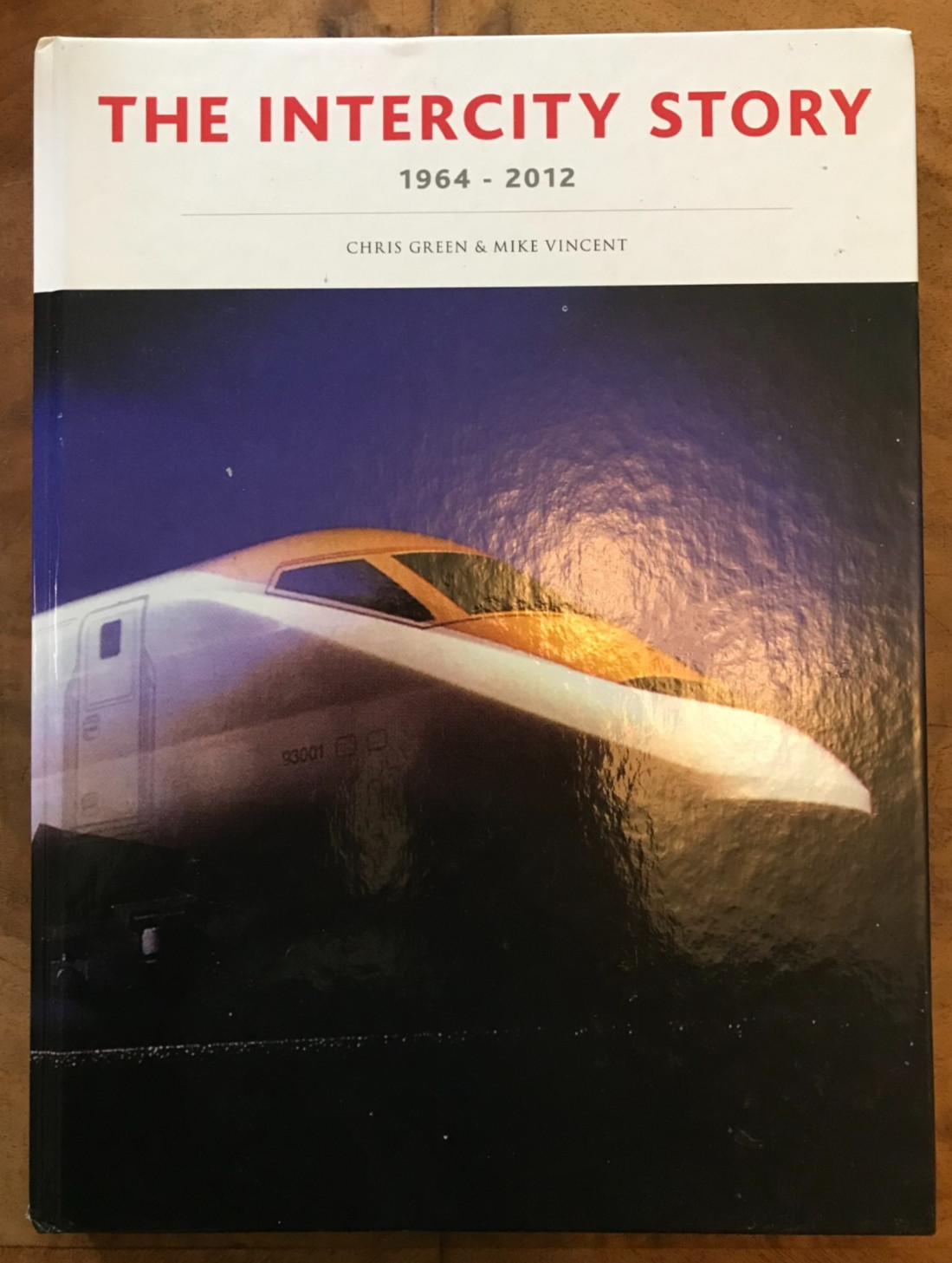 The Intercity Story 1964-2012 by Chris Green & Mike Vincent (Hardcover, 2013)