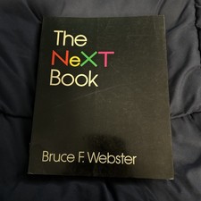 1989 The NeXT Book - Hardware  Software Internals For Steve Jobs NeXT Computer