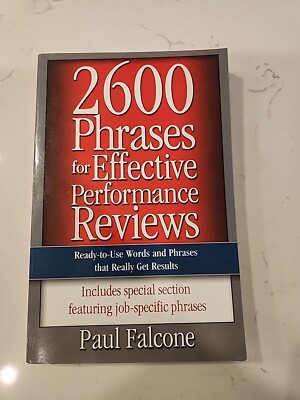 2600 Phrases for Effective Performance Reviews : Ready-To-Use Words and Phrases