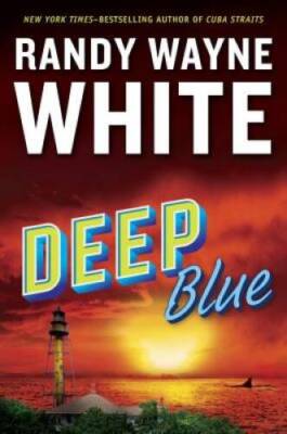 Deep Blue (A Doc Ford Novel) - Hardcover By White, Randy Wayne - GOOD