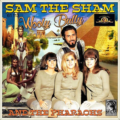 7'' SAM THE SHAM AND THE PHARAOHS Wooly Bully / Ain't Gonna Move MGM Tex-Mex 1965