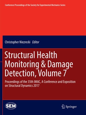 Structural Health Monitoring & Damage Detection, Volume 7 | Niezrecki | Buch