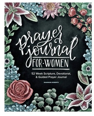 Prayer Journal for Women: 52 Week Scripture, Devotional, & Guided Prayer Jou...