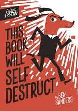 Agent Harrier: This Book Will Self-Destruct By Ben Sanders