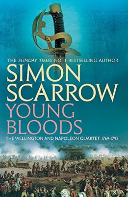 Young Bloods: Revolution 1769-1795 (The Wellington  by Scarrow, Simon 075532434X