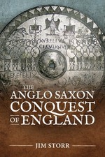 ANGLOSAXON CONQUEST OF ENGLAND by Jim Storr Paperback Self Help Business