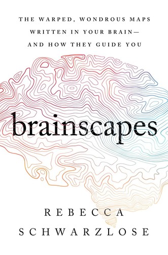Brainscapes: The Warped, Wondrous Maps Written in Your Brain―And How They G.... - Picture 2 of 2