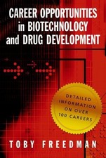 CAREER OPPORTUNITIES IN BIOTECHNOLOGY AND DRUG DEVELOPMENT By Toby Freedman *VG*