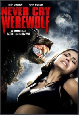 NEVER CRY WEREWOLF Kevin Sorbo DVD Nina Dobrev Widescreen NEW SEALED