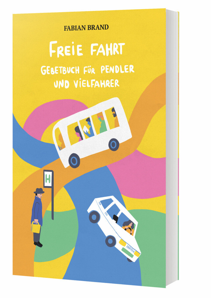 Thumbnail - Freie Fahrt Gebetbuch Für Pendler Und Vielfahrer Fabian Brand