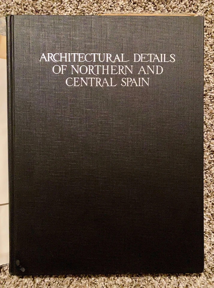 Architectural Details Of Northern And Central Spain (1930, Hardcover) - Image 2 of 4