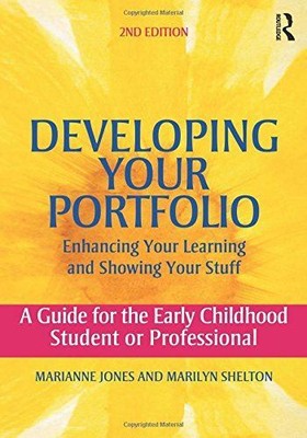 Developing Your Portfolio ï¿½ Enhancing Your Learning and Showing Your Stuff: A
