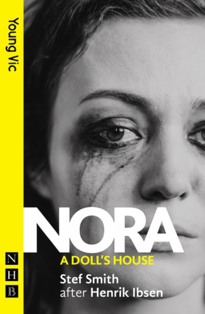 Nora: A Doll's House (NHB Modern Plays) by Stef Smith (Paperback Book)