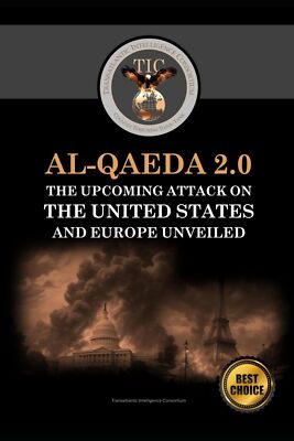 Al-Qaeda 2.0: the Upcoming Attack on the United States and Europe Unveiled (Unde