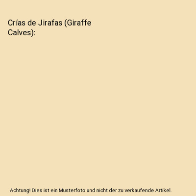 Crias de Jirafas [Giraffe Calves], Murray, Julie