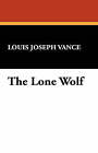 The Lone Wolf by Louis Joseph Vance (Hardback, 2008)