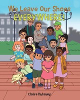 Claire Dulaney | We Leave Our Shoes Everywhere! | Taschenbuch | Englisch (2022)