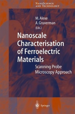 Nanoscale Characterisation of Ferroelectric Materials by Mari... - 9783642058448