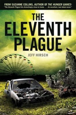 The Eleventh Plague - Paperback By Hirsch, Jeff - VERY GOOD