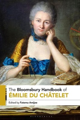 The Bloomsbury Handbook of milie Du Chtelet by Fatema Amijee Hardcover Book