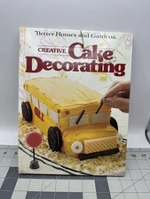 Better Homes and Gardens Creative Cake Decorating - Hardcover -1983 - VERY GOOD