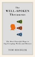 The Well-Spoken Thesaurus by Tom Heehler NEW Paperback softback - Picture 1 of 1