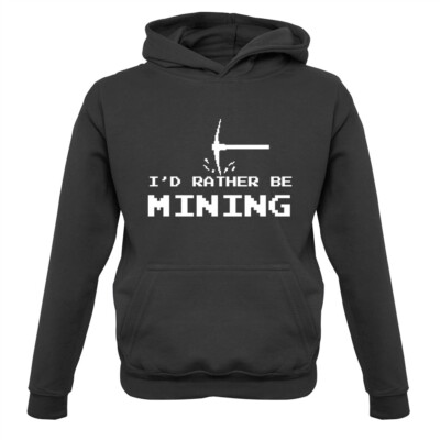 I'd Rather be Mining - Kinder Hoodie Gamer Gaming Mine Fan Nerd Miner Konsole