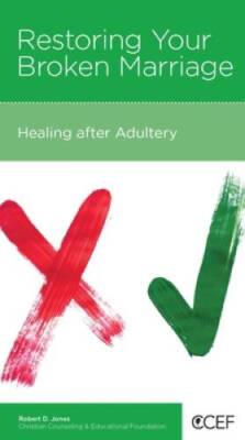 Restoring Your Broken Marriage:  Healing after Adultery - Paperback - GOOD
