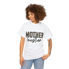 Mother Hustler Tee