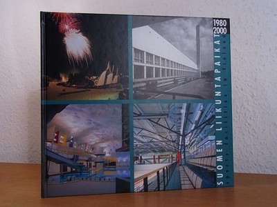 Suomen Liikuntapaikat / Sports Facilities in Finland 1980 - 2000 [Text in Finnis
