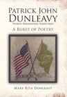 Patrick John Dunleavy: Patriot, Philosopher, Family Man: A Burst of Poetry by Mary Rita Donleavy (Hardback, 2013)