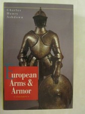 European Arms & Armor - Hardcover, 384 pages,  illustrated
