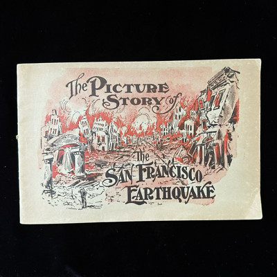 Vtg Picture Story of the San Francisco Earthquake Photo Book 1906 Pierce/Rice