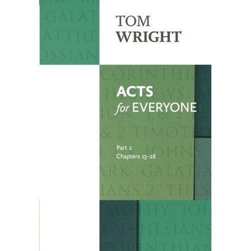 Acts for Everyone (Part 2): chapters 13-28 by Tom Wright (Paperback, 2014)