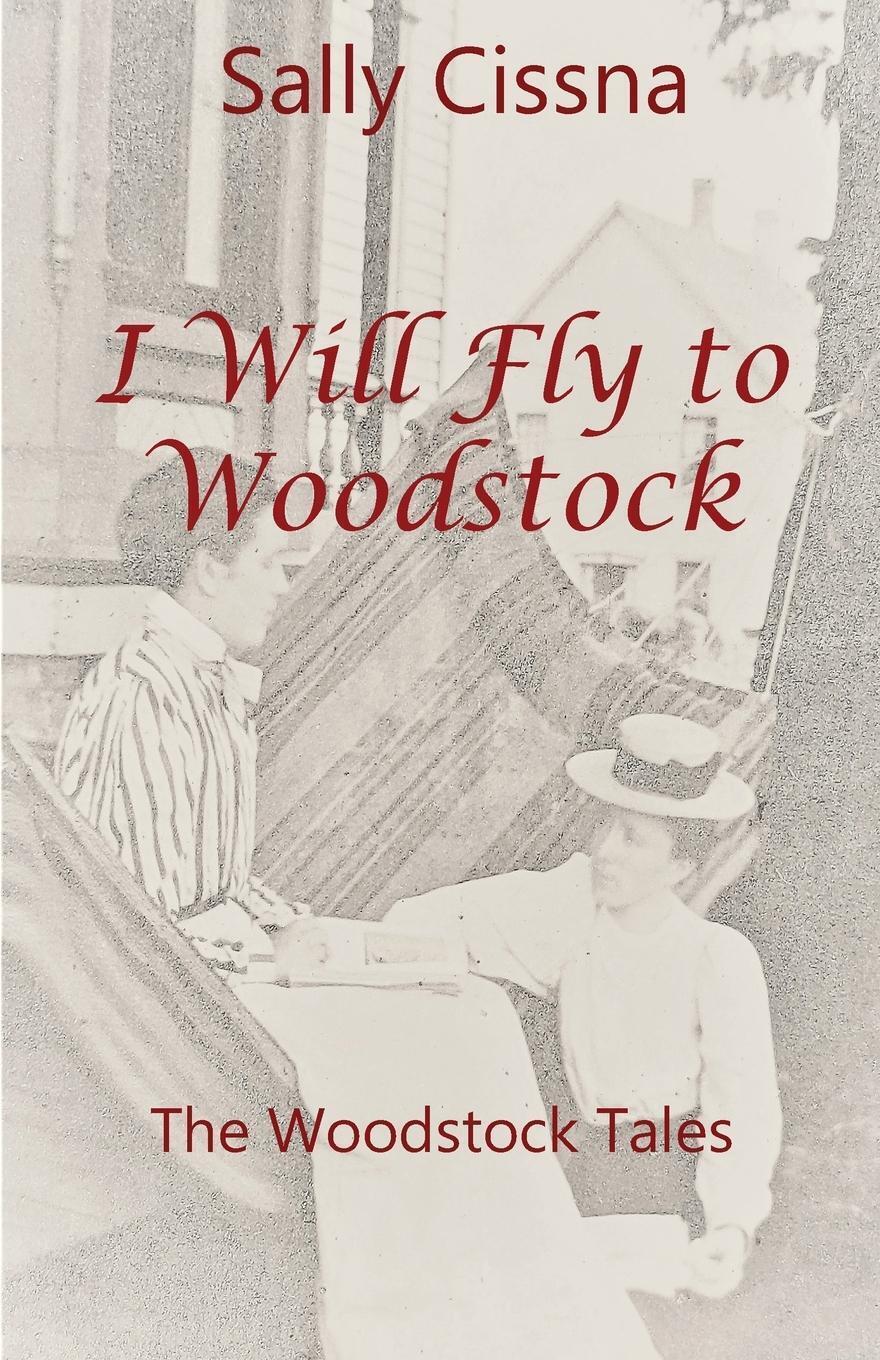 Thumbnail - Sally Cissna | I Will Fly To Woodstock | Taschenbuch | Englisch (2021)