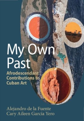 MY OWN PAST by DE LA FUENTE, ALEJAN Hardback Self Help Business
